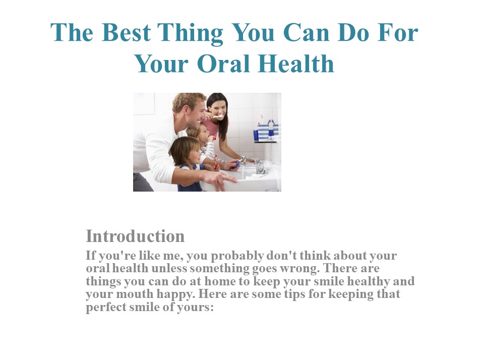 The Best Thing You Can Do For Your Oral Health