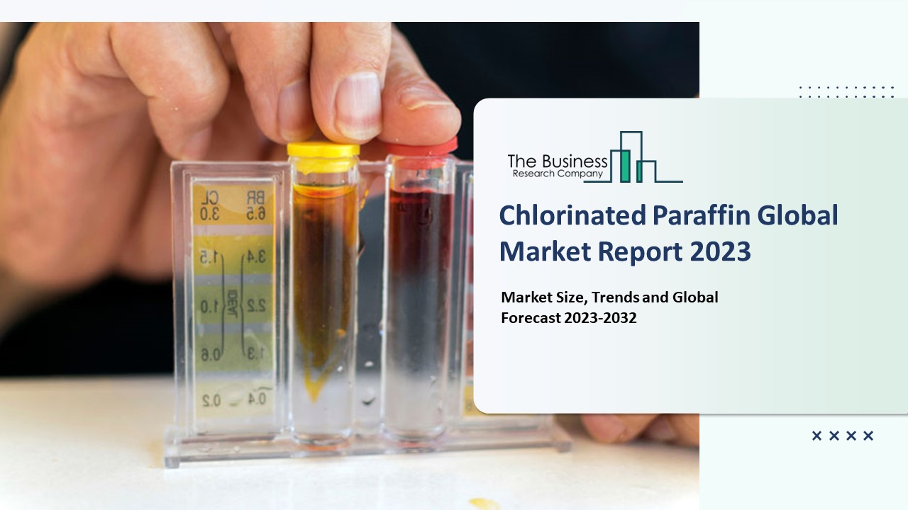 Chlorinated Paraffin Market Estimated Growth Curve, Competitor Analysis And Top Segments