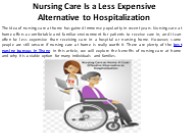 Nursing Care Is a Less Expensive Alternative to Hospitalization