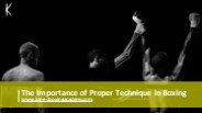 The Importance of Proper Technique in Boxing