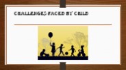 challenges faced by child