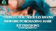 Things You Should Know Before Purchasing Hair Extensions