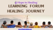 Discover Hope and Healing & Join the Learning Forum
