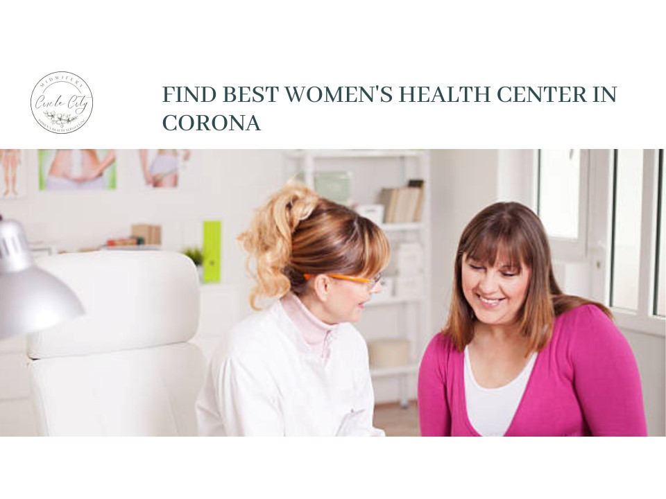 Find Best women's health center In Corona