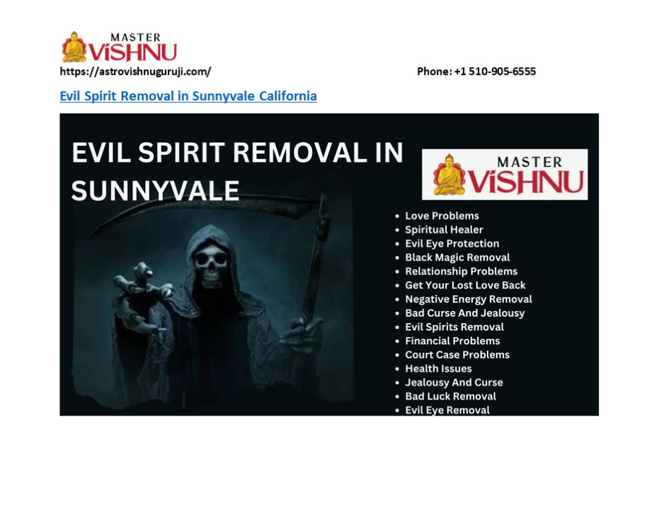 Best Evil Spirit Removal In Sunnyvale California- astrovishnuguruji