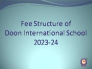 Fee Structure ofDoon International School 2023-24