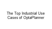 OptaPlanner Development Services: The Top Industrial Use Cases