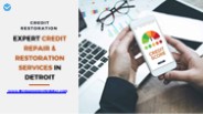 Expert Credit Repair & Restoration Services in Detroit