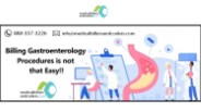 Billing Gastroenterology Procedures is not that Easy!!