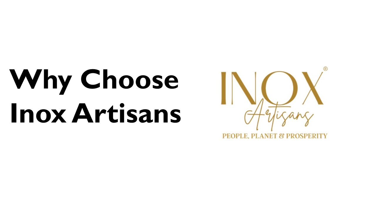 Why Choose Inox Artisans