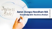 Aaron Dungca Needham MA - Knowledgeable Business Analyst