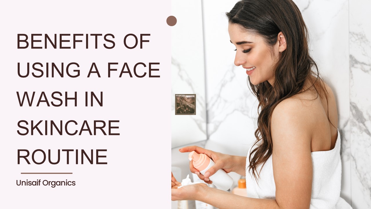 PPT Benefits of Using A Face Wash In Skincare Routine PowerPoint