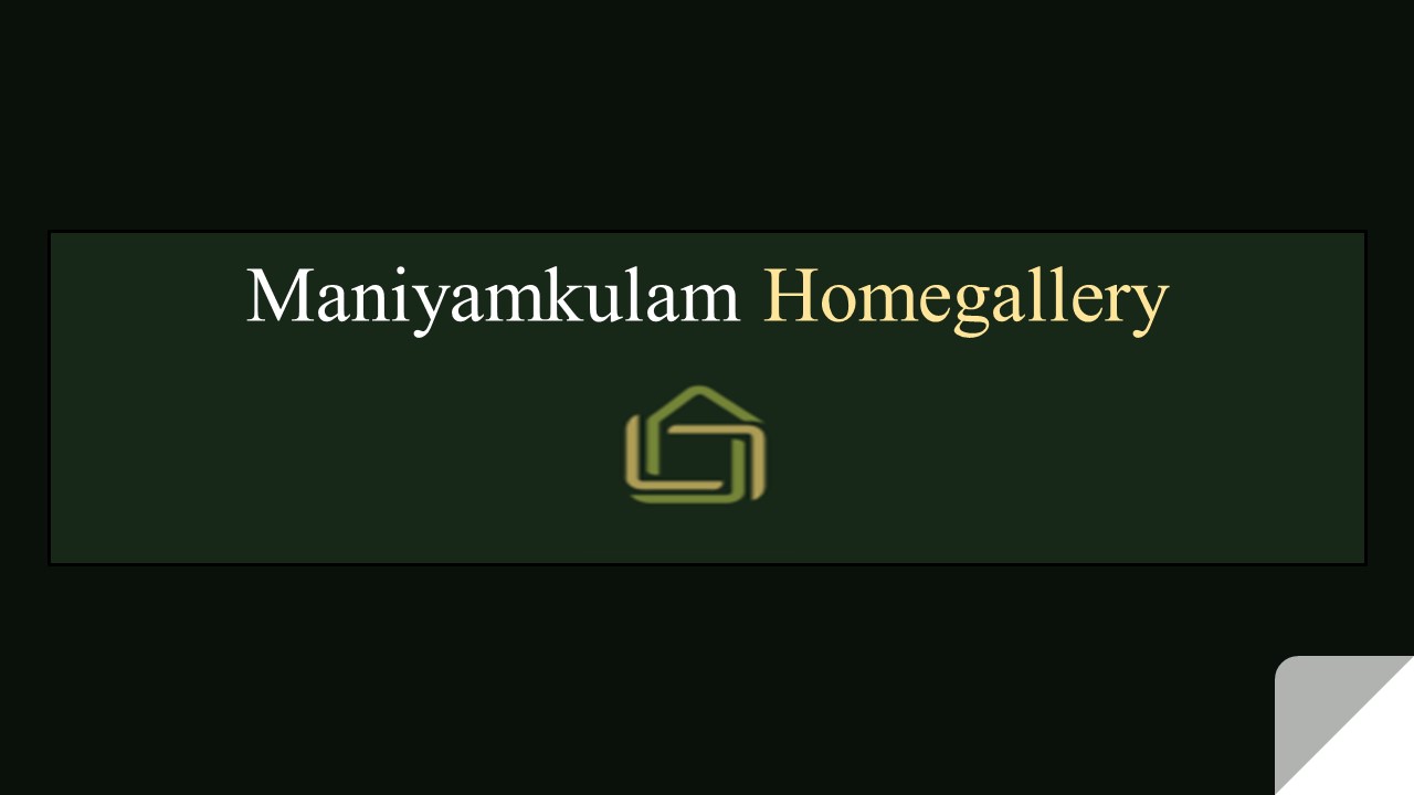 Best furniture showroom in Kerala, Kollam Maniyamkulamhomegallery