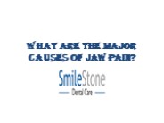 What Are The Major Causes of Jaw Pain?