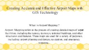 Creating Accurate and Effective Airport Maps with GIS Technology