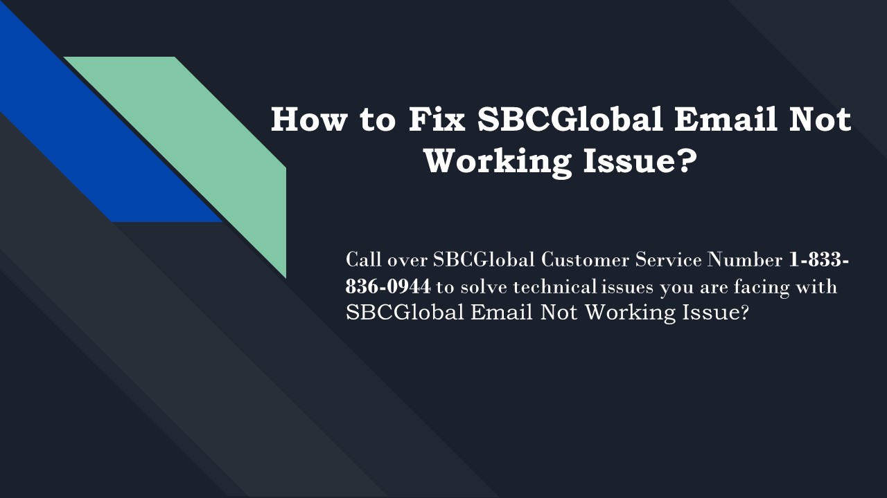 How to Fix SBCGlobal Email Not Working? +1-833-836-0944