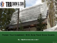 Protect Your Investment with Solar Panel Snow Guards