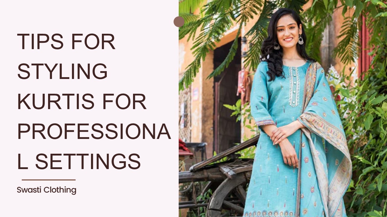 Tips For Styling Kurtis For Professional Settings
