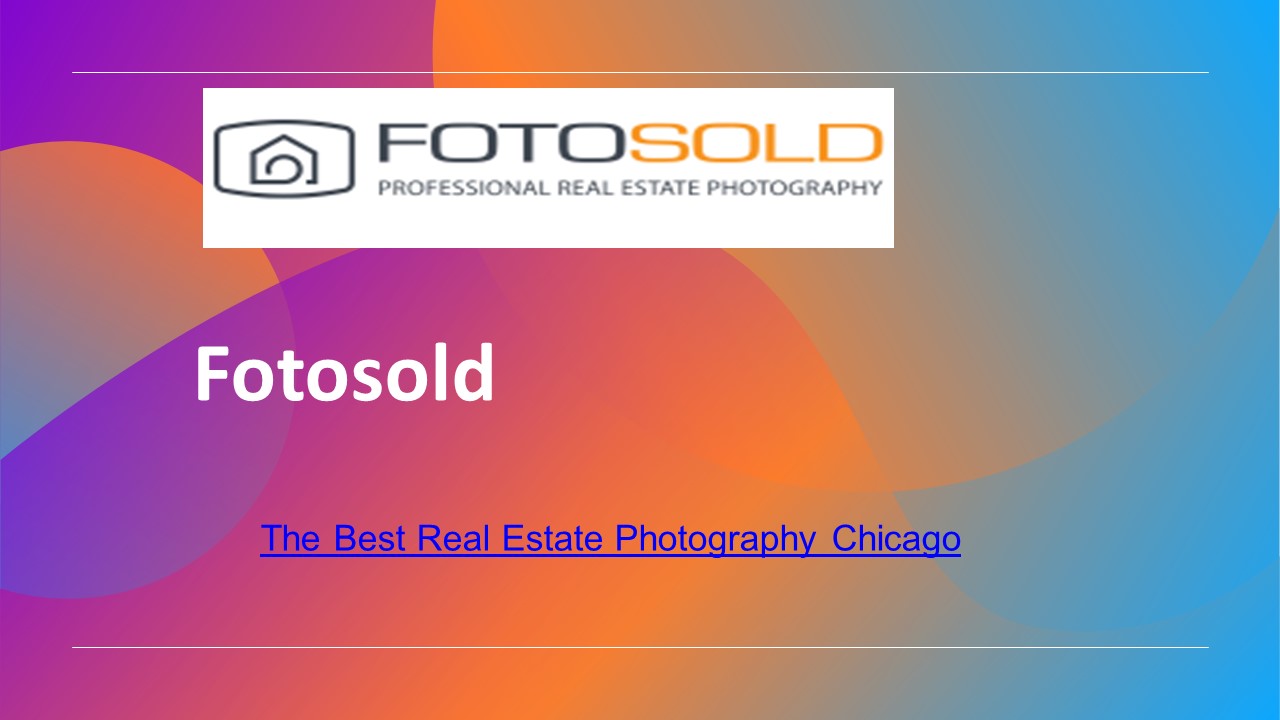 Fotosold-The Best Real Estate Photography Chicago