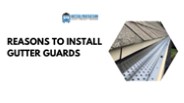 Reasons To Install Gutter Guards (1)