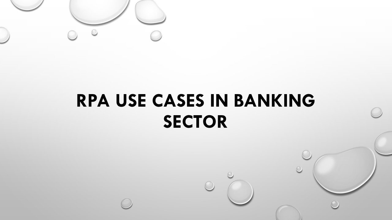 RPA Use Cases in Banking Sector