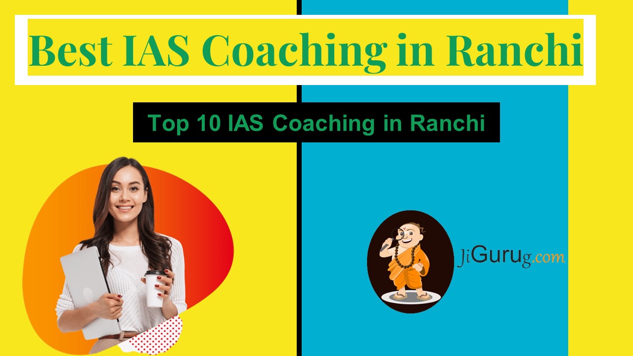 Top 10 IAS Coaching in Ranchi