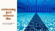 Swimming Pool Ceramic Tiles for a Stunning Design