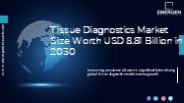 Tissue Diagnostics Market