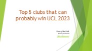 top 5 UCL clubs 2023 PowerPoint PPT Presentation