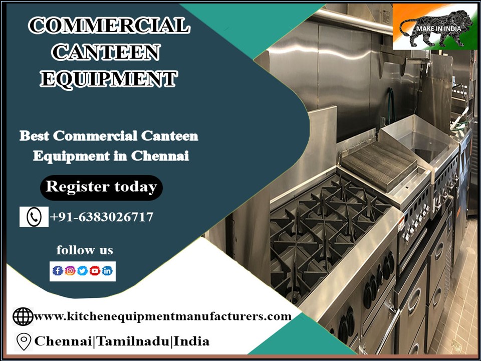 Commercial Canteen Equipment Chennai, Bangalore, Trichy, Tirupati, Pondicherry, Madurai, Nellore, Vellore, Salem, Coimbatore,Tamilnadu,India