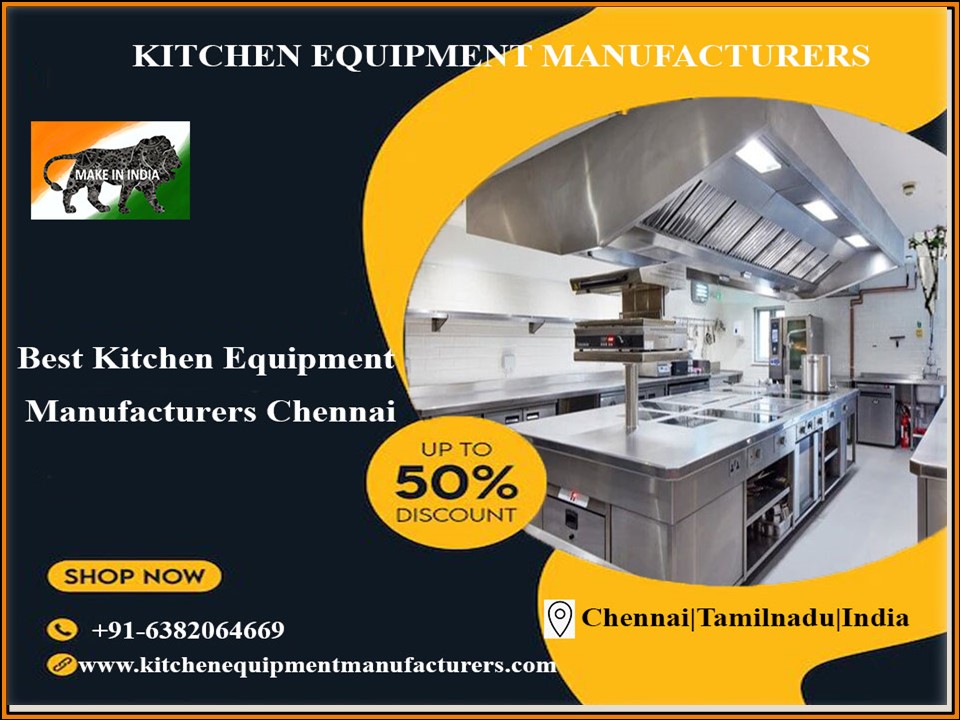 Kitchen Equipment Manufacturers Chennai, Bangalore, Trichy, Tirupati, Pondicherry, Madurai, Nellore, Vellore, Salem, Coimbatore,Tamilnadu,India