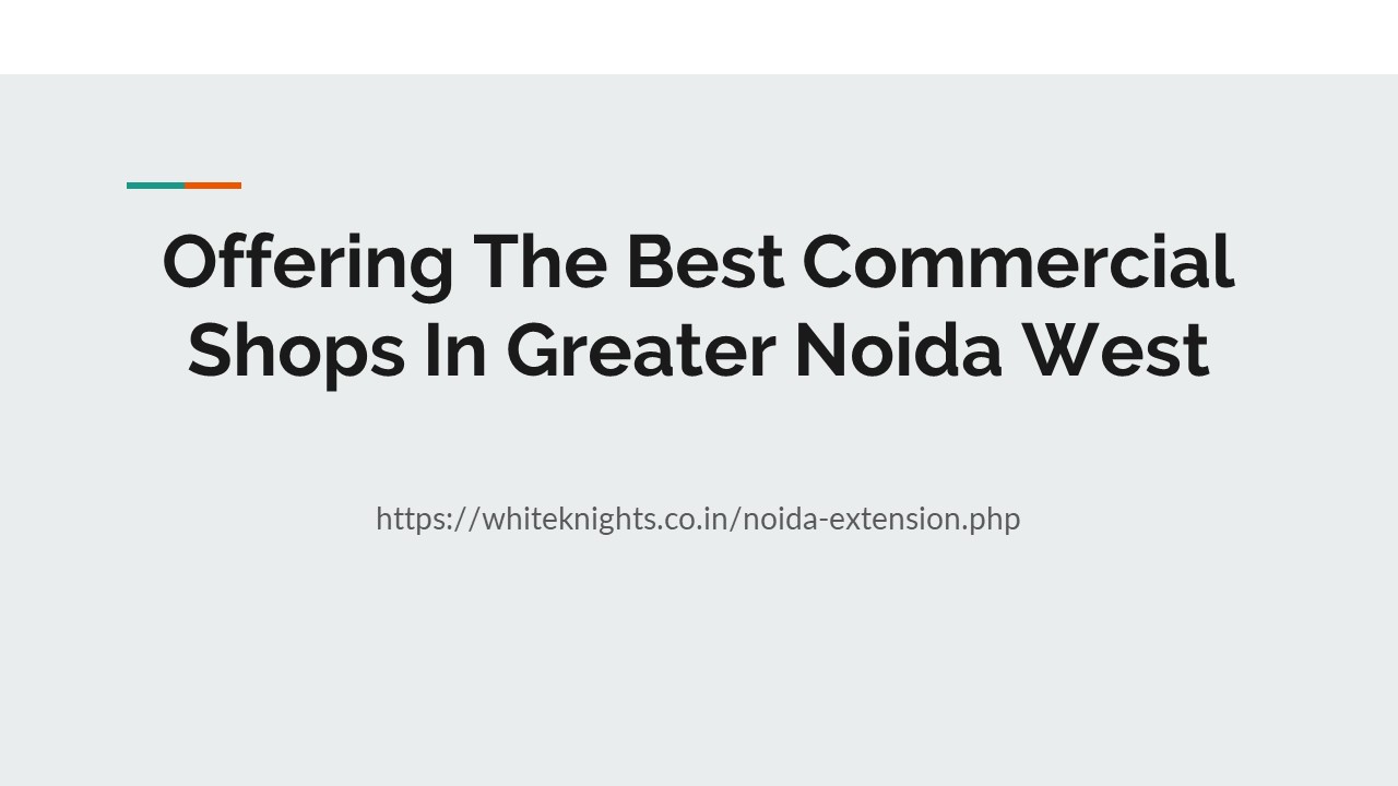 PPT Offering The Best Commercial Shops In Greater Noida West