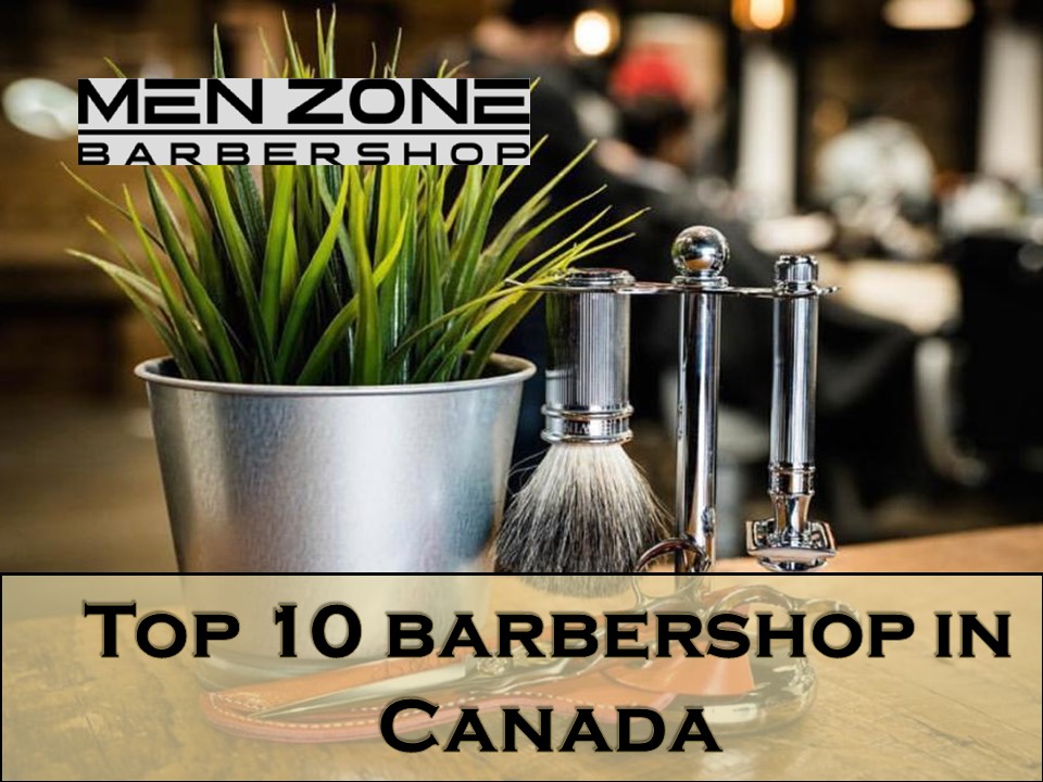 Top 10 barbershop in Canada