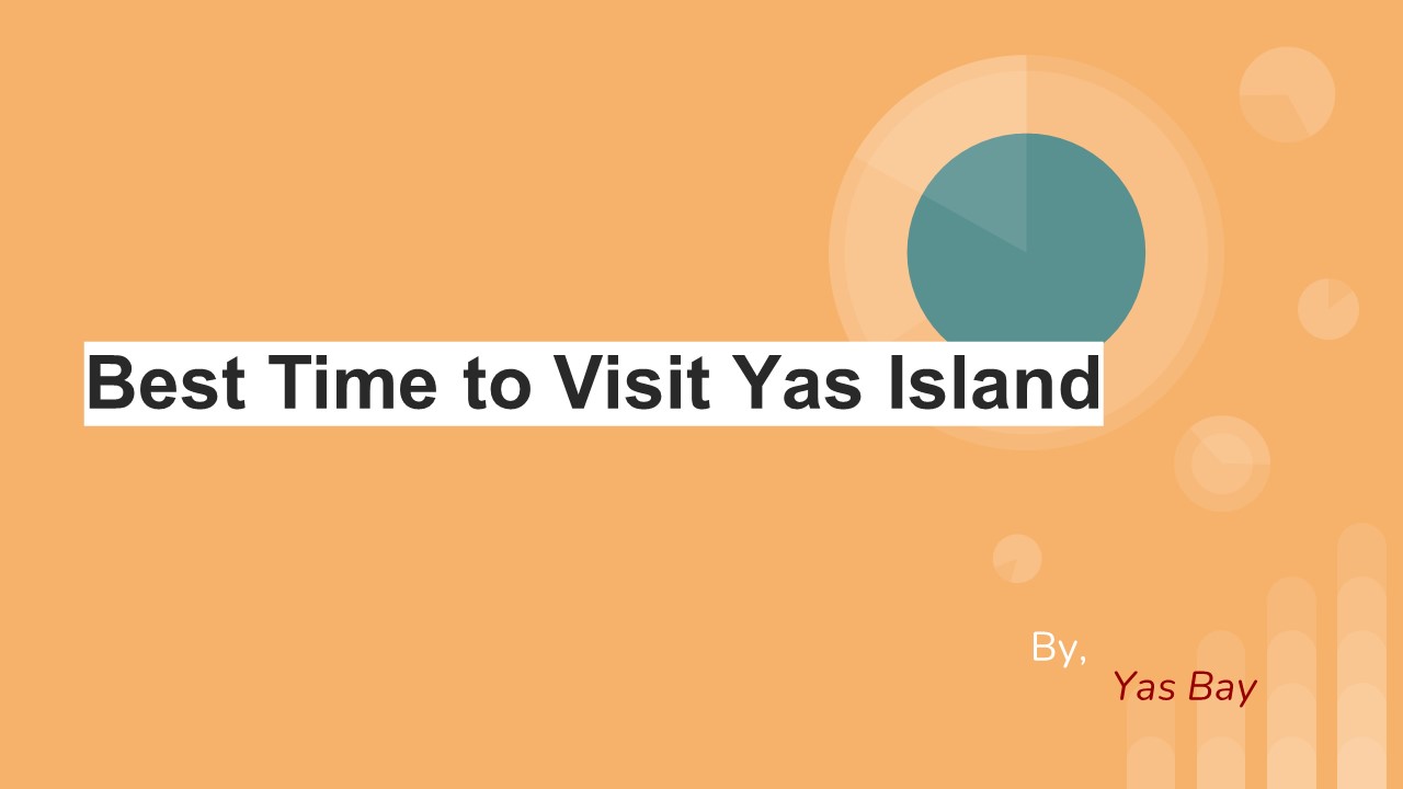 Best Time to Visit Yas Island