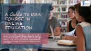 A Guide To BBA COURSE IN ONLINE EDUCATION