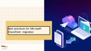 Best practices for Microsoft SharePoint migration