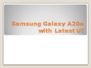 Samsung Galaxy A20e with Latest UI