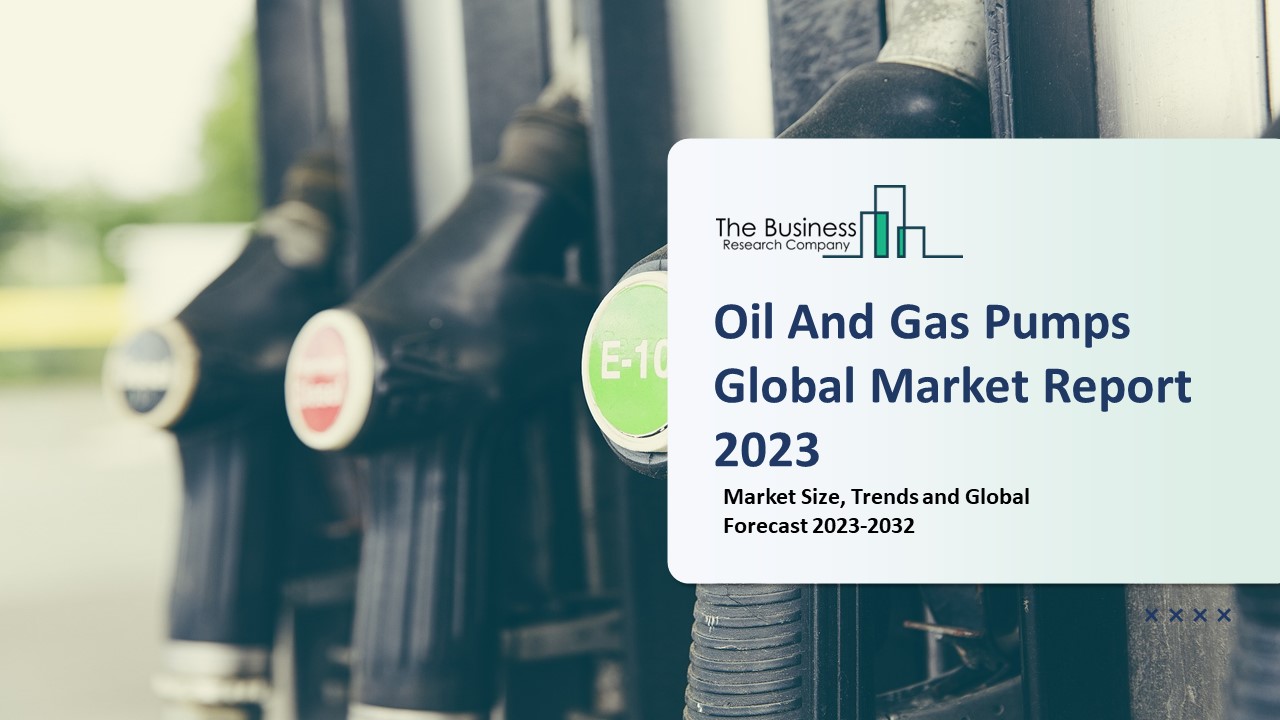 PPT Oil And Gas Pumps Market Outlook, Trends, Size, Share Report 2032