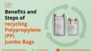 Benefits & Steps of recycling Polypropylene (PP) Jumbo Bags