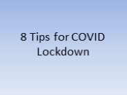 8 Tips for COVID Lockdown
