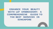 Lip embroidery in Singapore