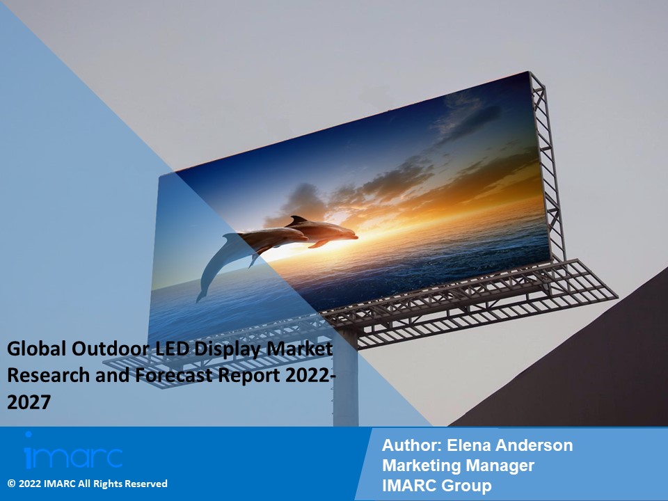 Outdoor LED Display Market PPT: Trends and Dynamics, Drivers, Competitive landscape and Future Opportunities 2027
