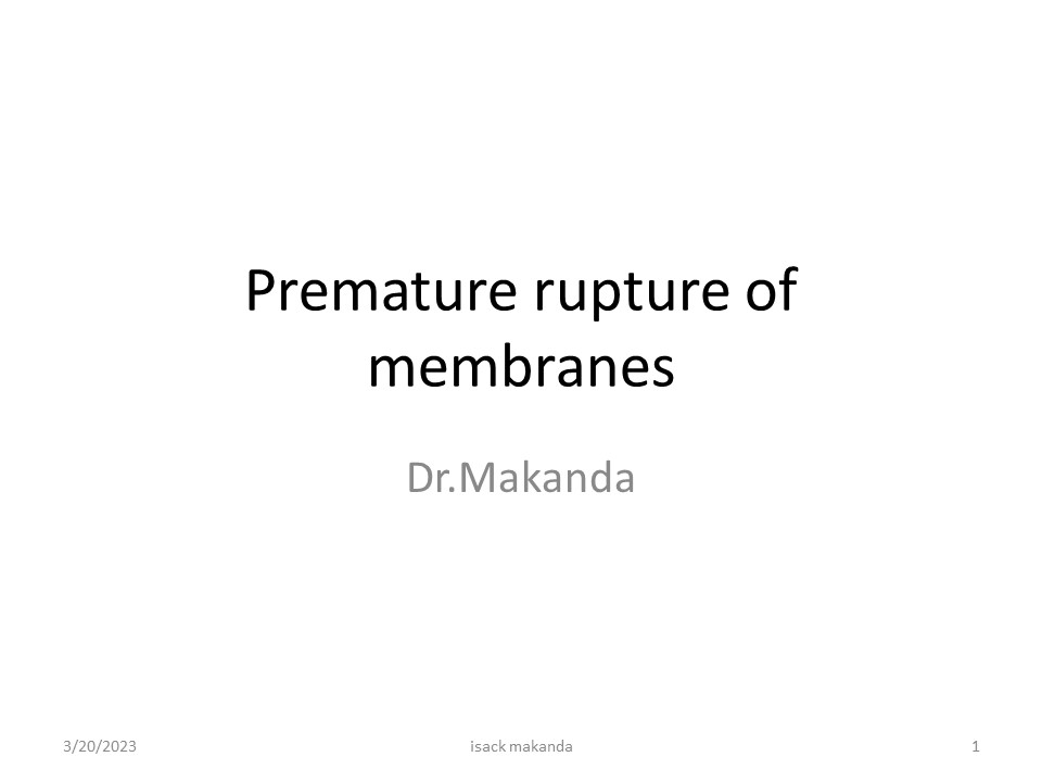 Premature of membranes