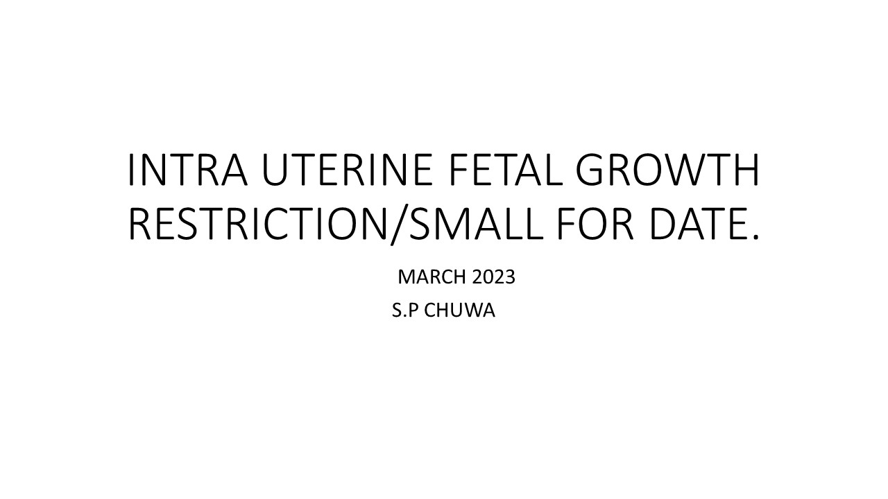 intra uterine fetal growth restriction