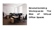 Revolutionizing Workspaces: The Rise of Virtual Office Spaces