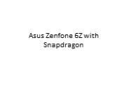 Asus Zenfone 6Z with Snapdragon