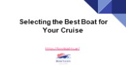 Selecting the Best Boat for Your Cruise