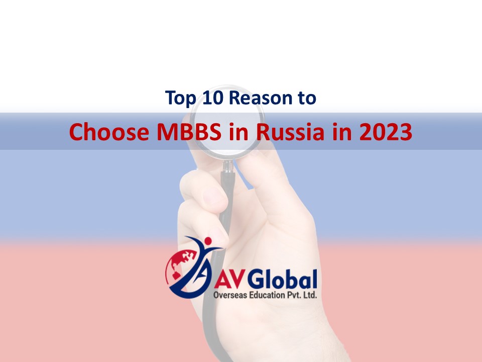 Top 10 Reason to Choose MBBS in Russia in 2023