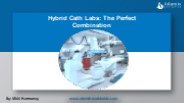 Hybrid Cath Labs: The Perfect Combination