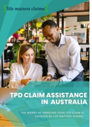 TPD Claim Assistance in Australia | Life Matters Claims